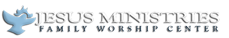 Jesus Ministries Family Worship Center